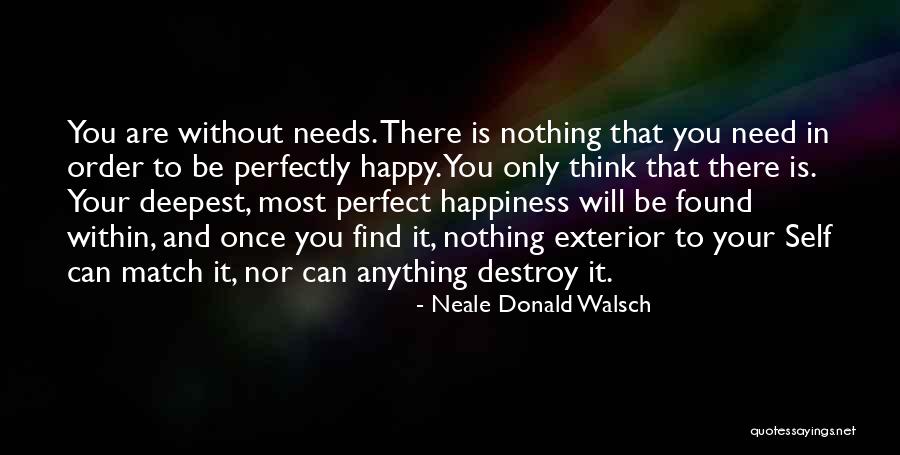 Happy Without You Quotes By Neale Donald Walsch