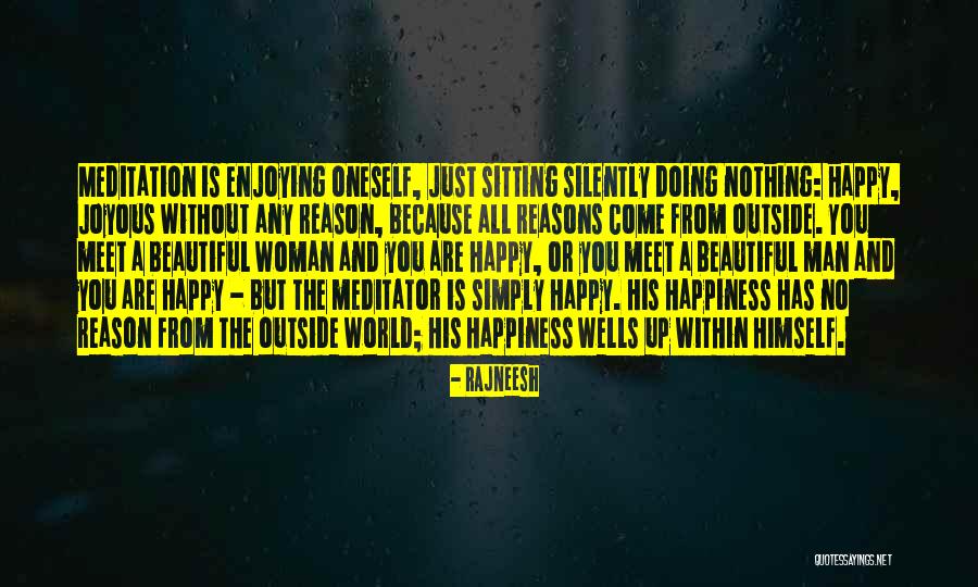 Happy Without You Quotes By Rajneesh Happy Without You Quotes By Rajneesh
