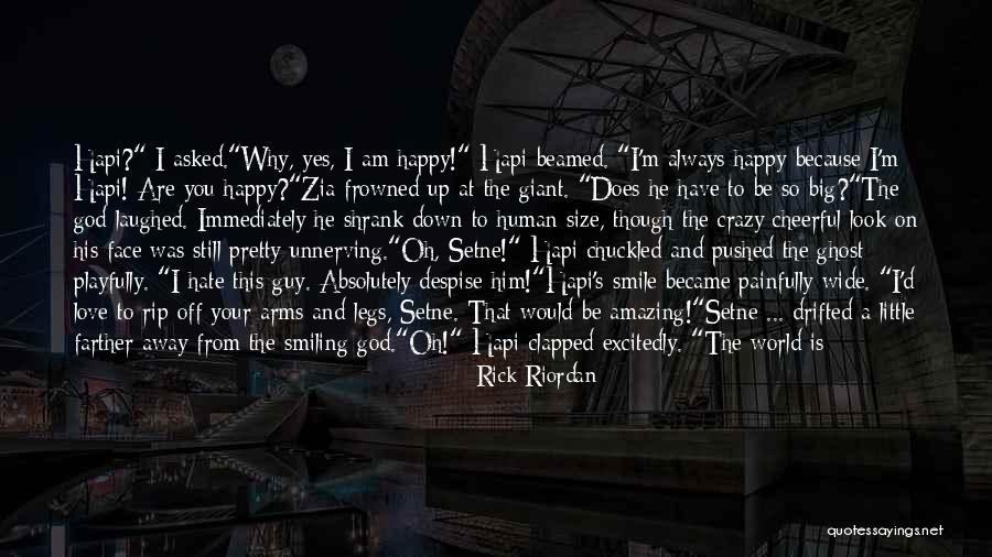 Happy Without You Quotes By Rick Riordan Happy Without You Quotes By Rick Riordan