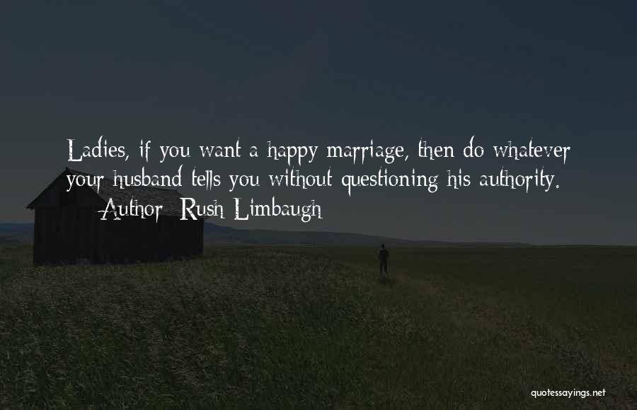 Happy Without You Quotes By Rush Limbaugh