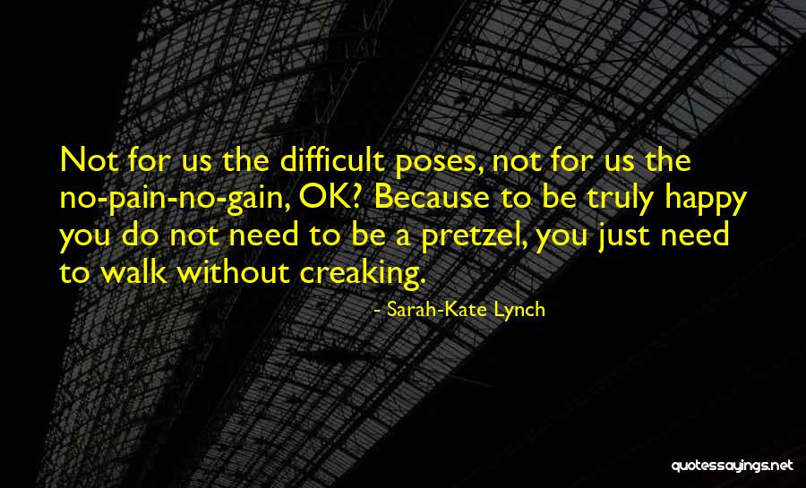 Happy Without You Quotes By Sarah-Kate Lynch