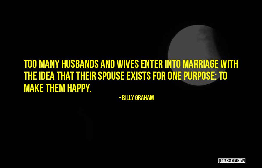 Happy Wives Quotes By Billy Graham Happy Wives Quotes By Billy Graham