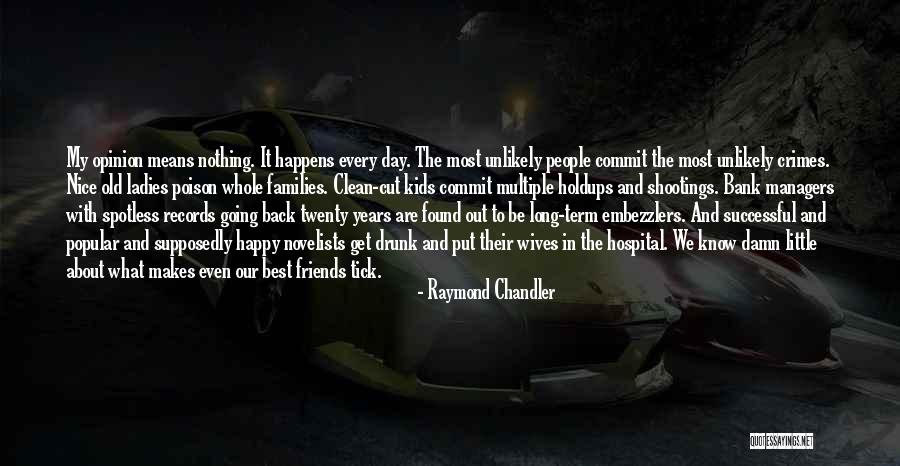 Happy Wives Quotes By Raymond Chandler Happy Wives Quotes By Raymond Chandler