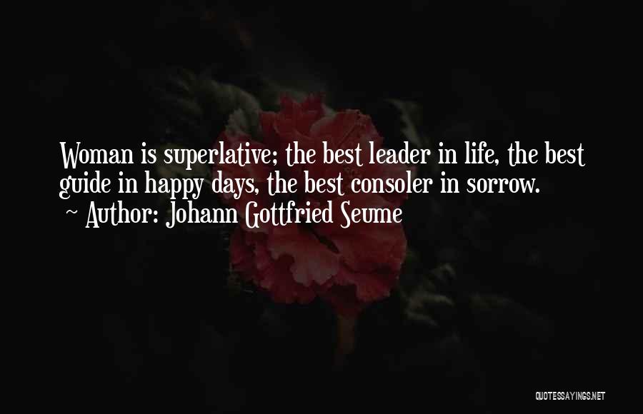 Happy Woman Days Quotes By Johann Gottfried Seume