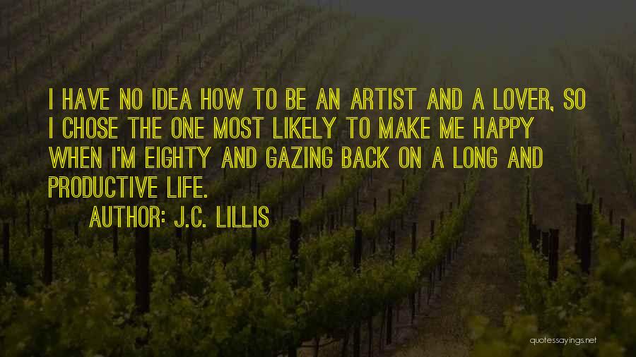 Happy Work Life Quotes By J.C. Lillis