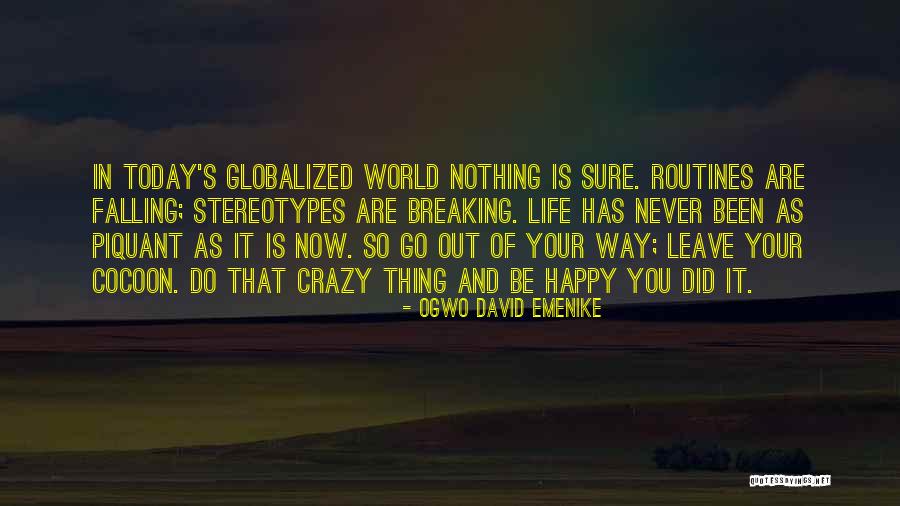 Happy Work Life Quotes By Ogwo David Emenike Happy Work Life Quotes By Ogwo David Emenike