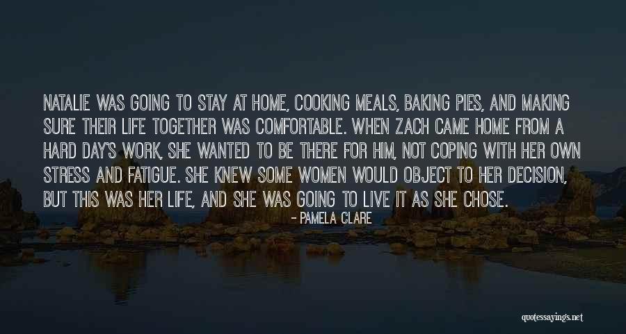 Happy Work Life Quotes By Pamela Clare Happy Work Life Quotes By Pamela Clare