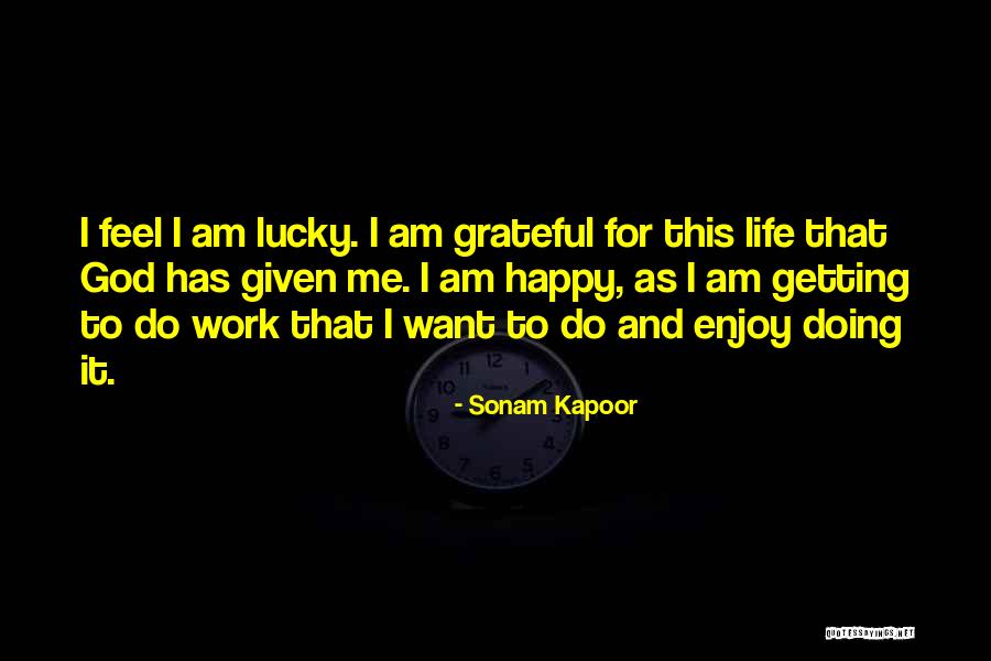 Happy Work Life Quotes By Sonam Kapoor