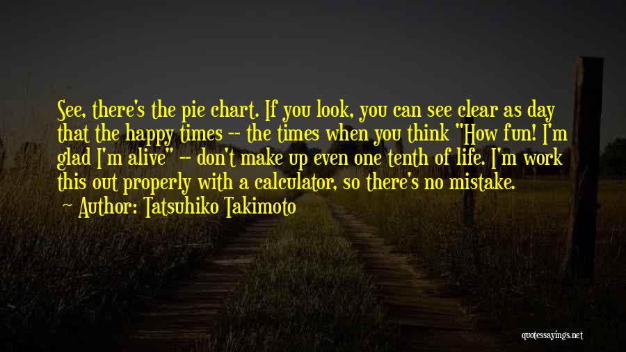 Happy Work Life Quotes By Tatsuhiko Takimoto