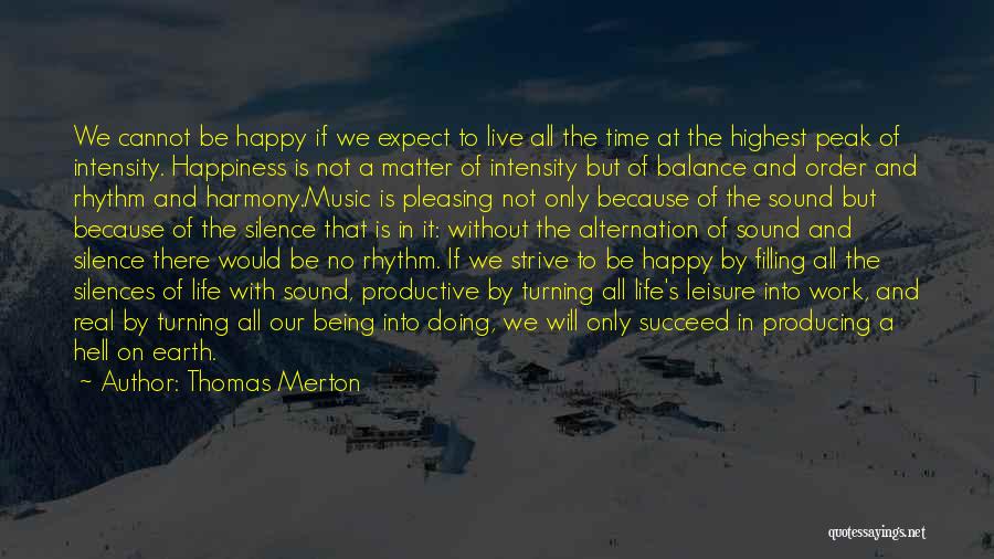 Happy Work Life Quotes By Thomas Merton