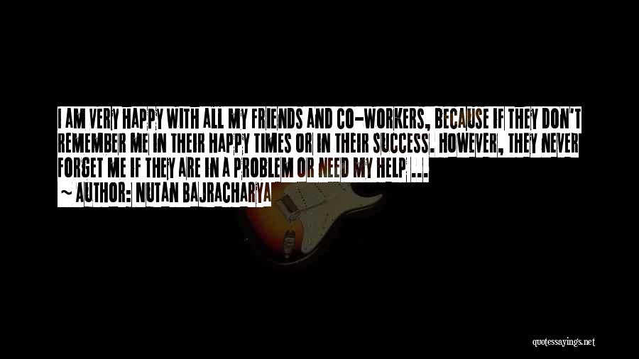 Happy Workers Quotes By Nutan Bajracharya