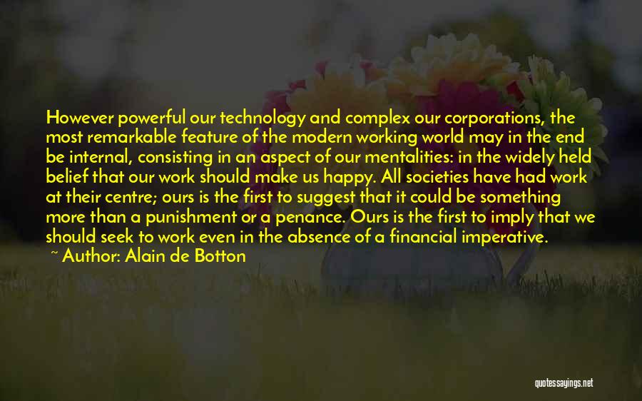Happy Working Quotes By Alain De Botton