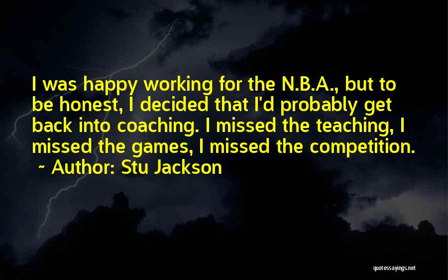 Happy Working Quotes By Stu Jackson