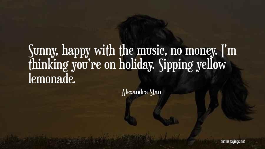 Happy Yellow Quotes By Alexandra Stan Happy Yellow Quotes By Alexandra Stan