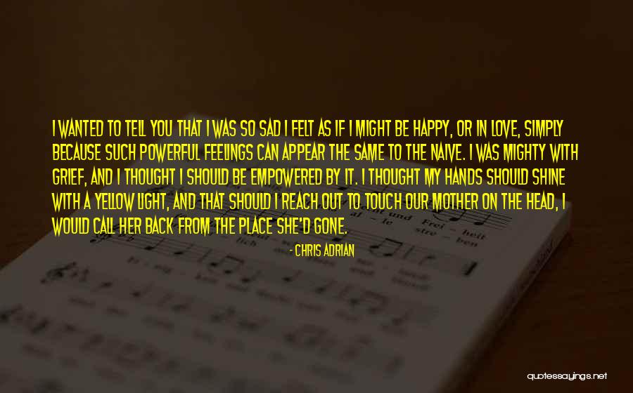 Happy Yellow Quotes By Chris Adrian Happy Yellow Quotes By Chris Adrian