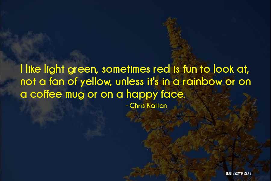 Happy Yellow Quotes By Chris Kattan Happy Yellow Quotes By Chris Kattan