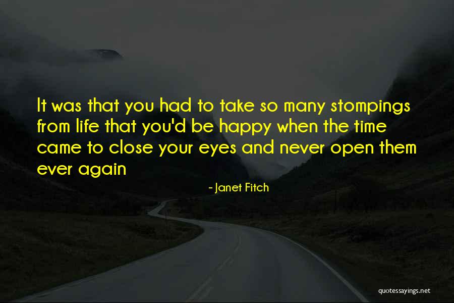 Happy You Came Into My Life Quotes By Janet Fitch Happy You Came Into My Life Quotes By Janet Fitch
