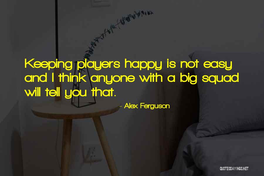 Happy You Quotes By Alex Ferguson Happy You Quotes By Alex Ferguson
