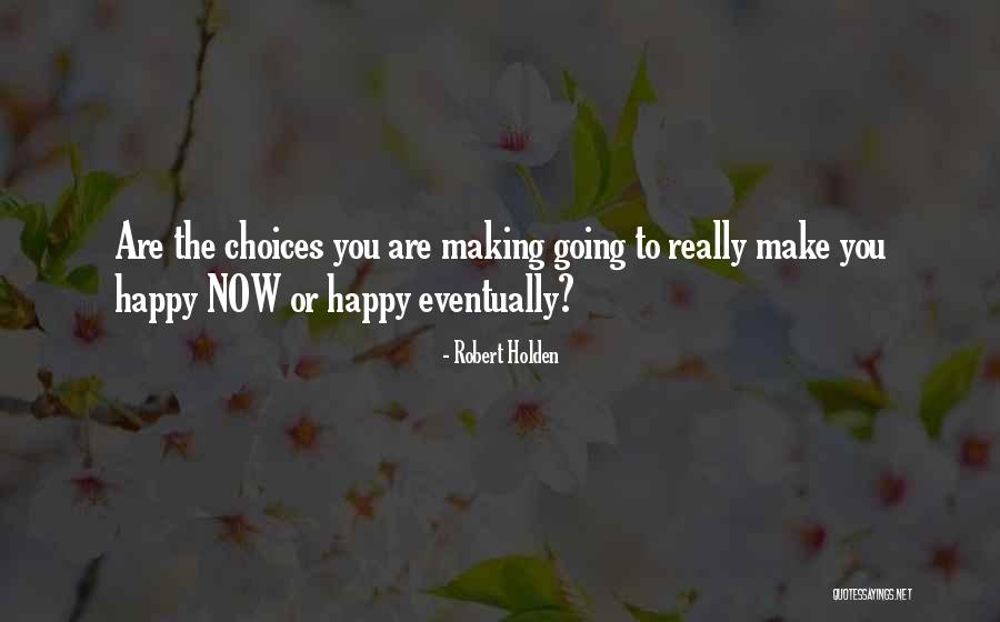 Happy You Quotes By Robert Holden Happy You Quotes By Robert Holden