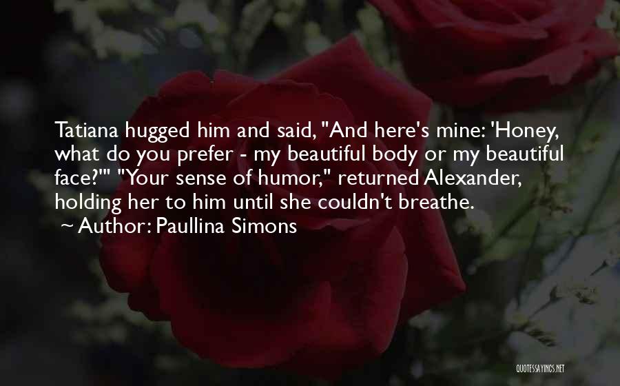 Happy Your Mine Quotes By Paullina Simons
