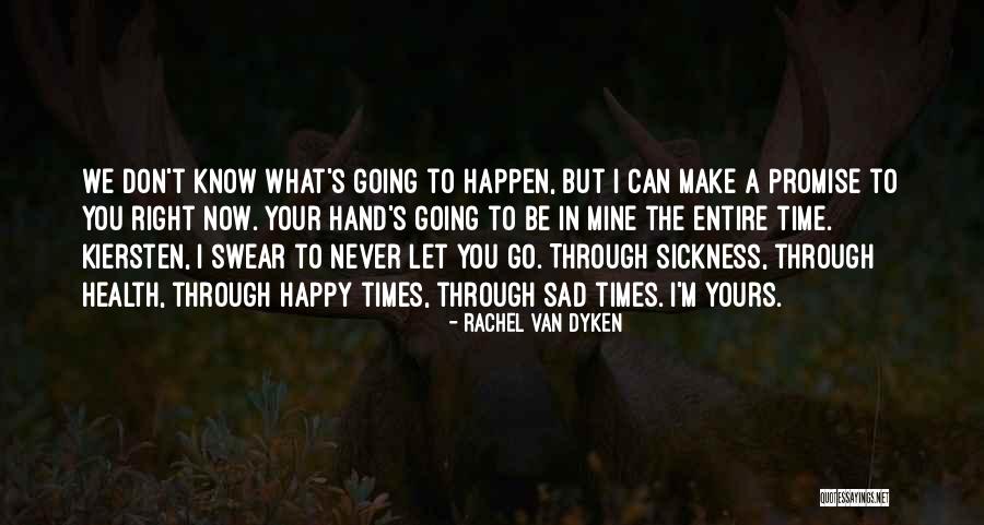 Happy Your Mine Quotes By Rachel Van Dyken