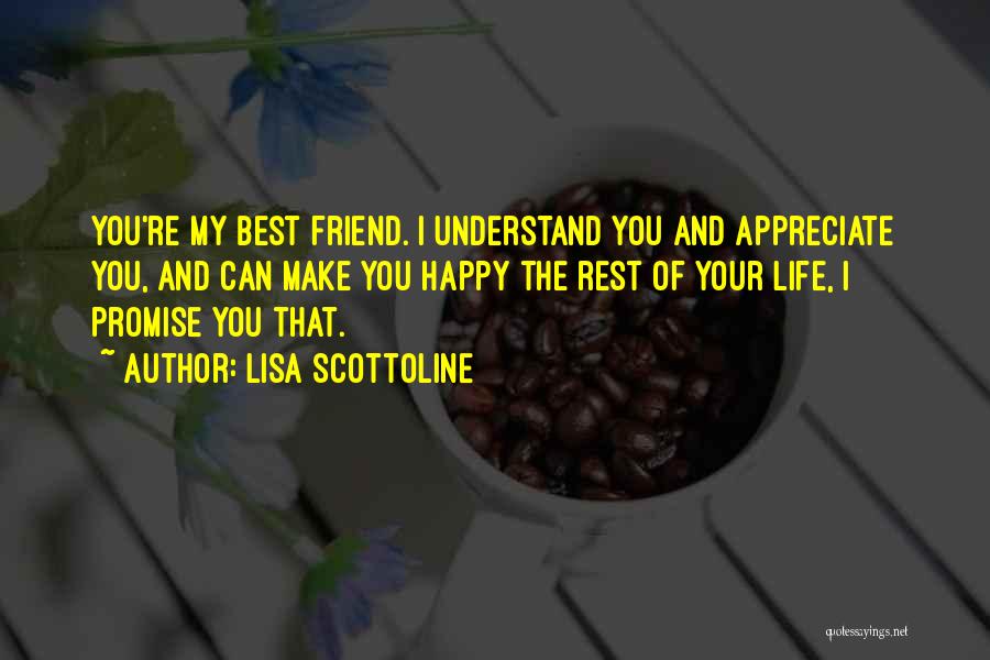 Happy You're My Friend Quotes By Lisa Scottoline