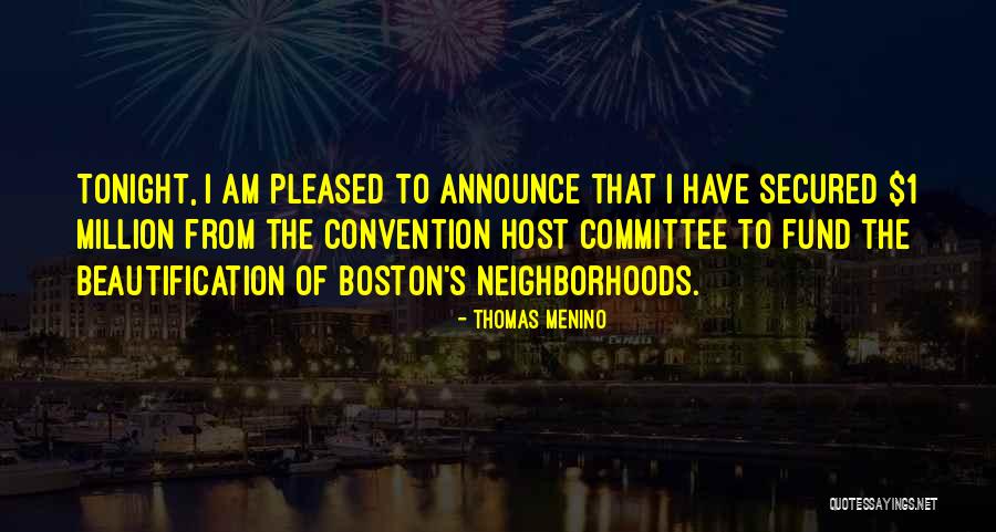 Hapywelss Quotes By Thomas Menino Hapywelss Quotes By Thomas Menino