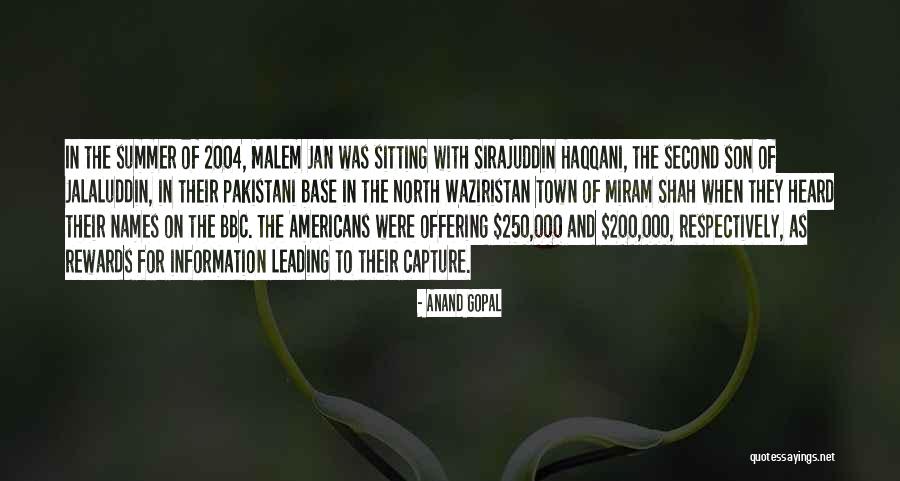 Haqqani Quotes By Anand Gopal Haqqani Quotes By Anand Gopal