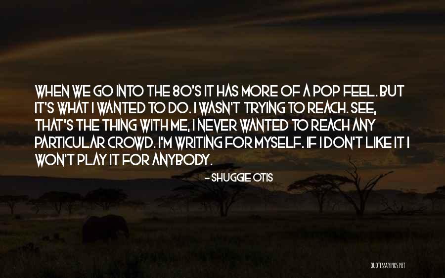 Haquine Quotes By Shuggie Otis Haquine Quotes By Shuggie Otis