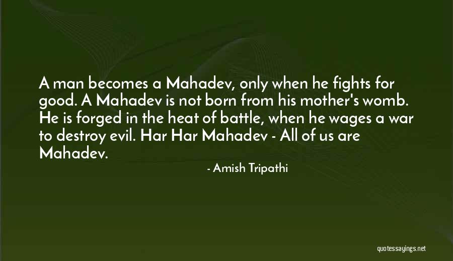 Har Mahadev Quotes By Amish Tripathi Har Mahadev Quotes By Amish Tripathi