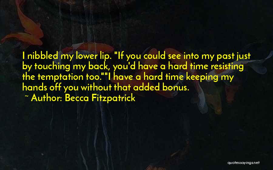 Hara Hara Mahadevaki Quotes By Becca Fitzpatrick
