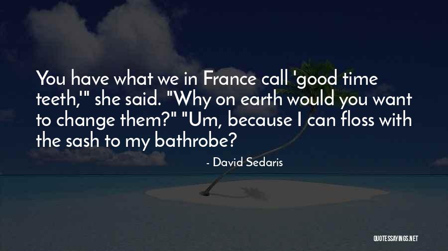 Harace Patike Quotes By David Sedaris Harace Patike Quotes By David Sedaris