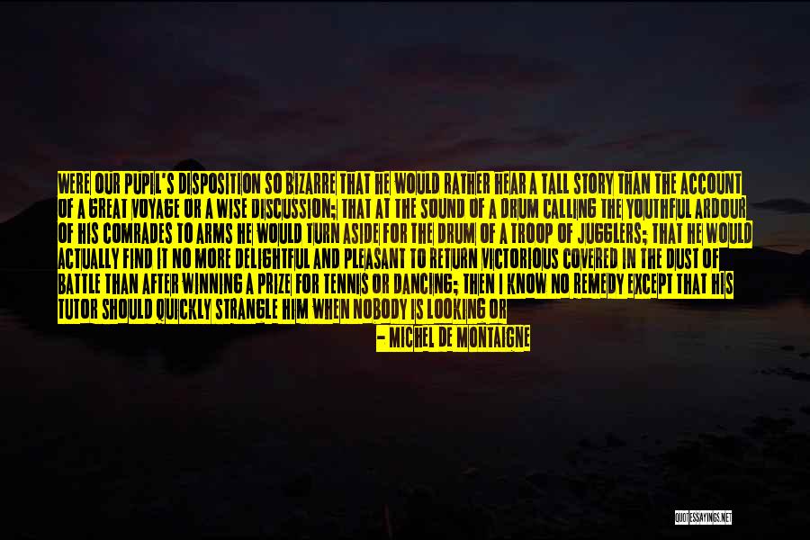 Harada Roshi Quotes By Michel De Montaigne Harada Roshi Quotes By Michel De Montaigne