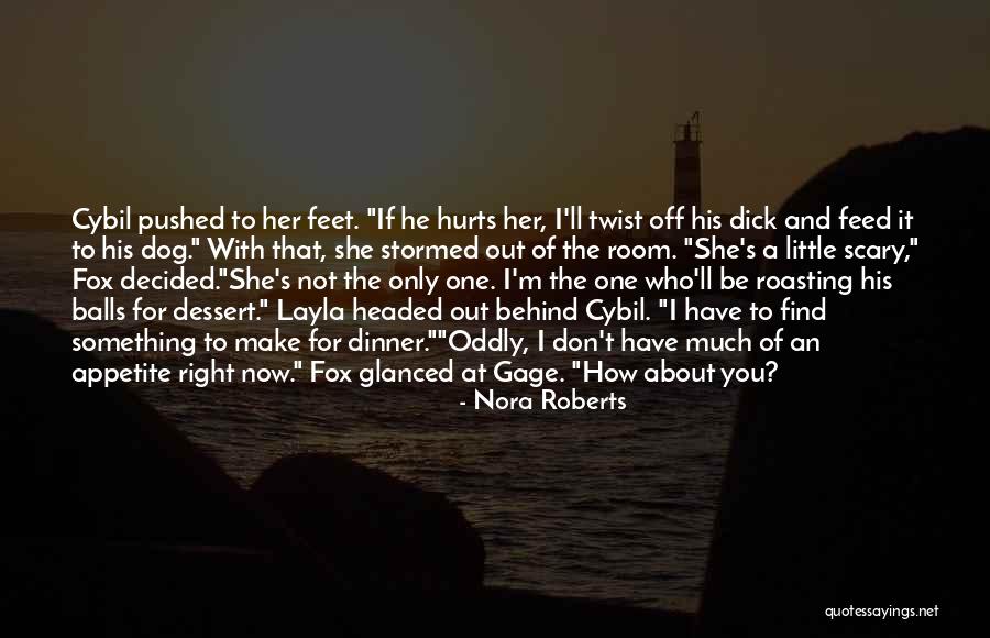 Haradinaj Fushata Quotes By Nora Roberts Haradinaj Fushata Quotes By Nora Roberts