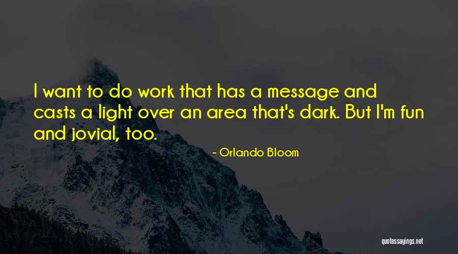 Haralambos Karountzos Quotes By Orlando Bloom Haralambos Karountzos Quotes By Orlando Bloom
