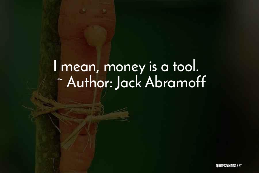 Haramsaraye Quotes By Jack Abramoff