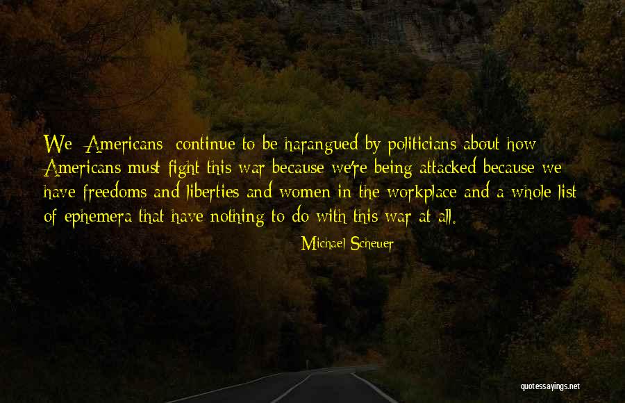 Harangued Quotes By Michael Scheuer Harangued Quotes By Michael Scheuer