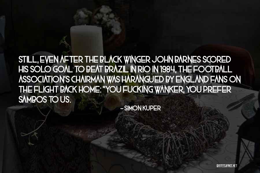 Harangued Quotes By Simon Kuper Harangued Quotes By Simon Kuper
