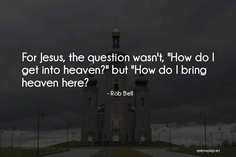 Haranguing In A Sentence Quotes By Rob Bell Haranguing In A Sentence Quotes By Rob Bell