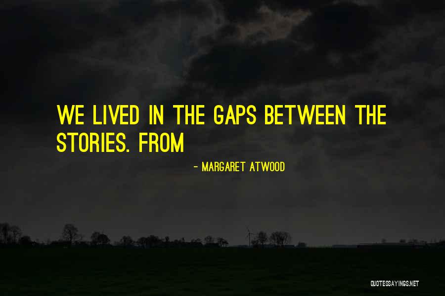 Harashima Birthplace Quotes By Margaret Atwood Harashima Birthplace Quotes By Margaret Atwood