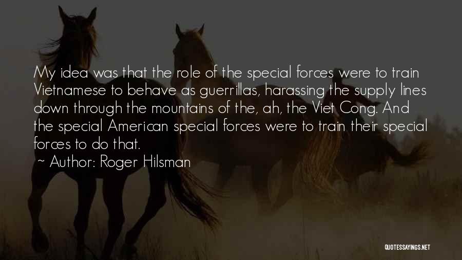 Harassing Quotes By Roger Hilsman