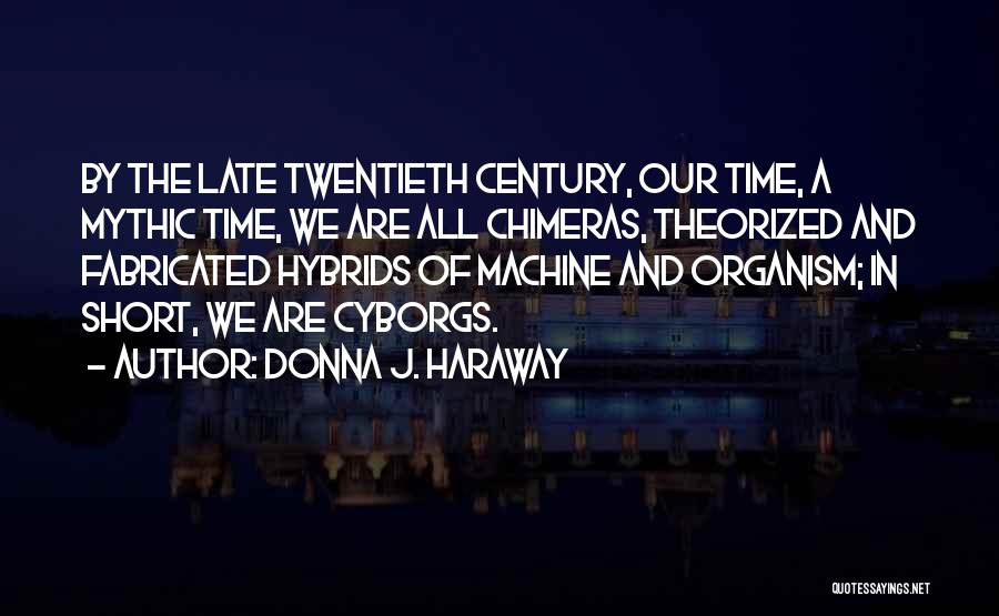 Haraway Quotes By Donna J. Haraway