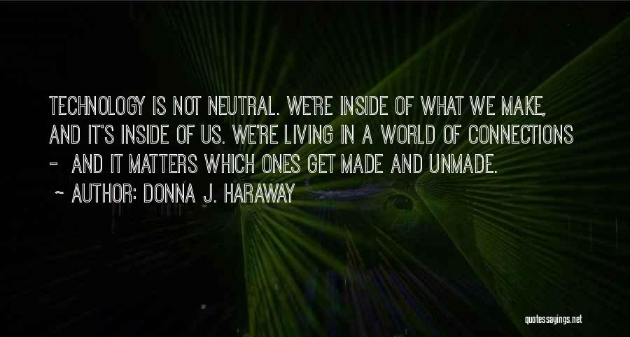 Haraway Quotes By Donna J. Haraway