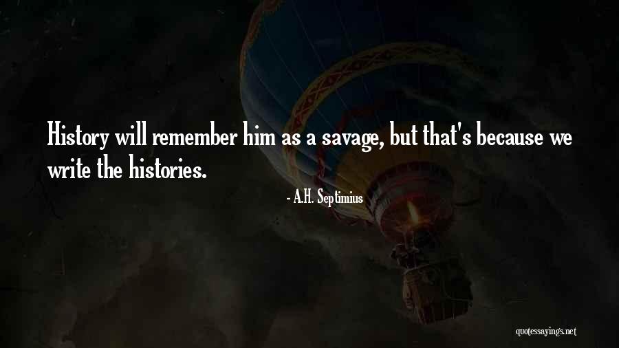 Harazin Quotes By A.H. Septimius Harazin Quotes By A.H. Septimius