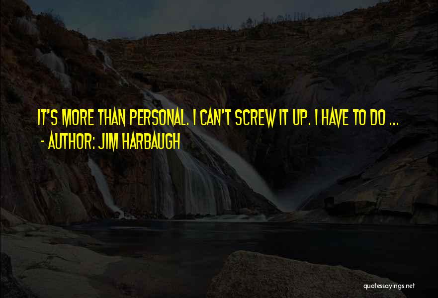 Harbaugh Quotes By Jim Harbaugh