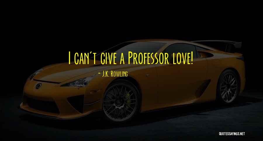 Harberts Garage Quotes By J.K. Rowling