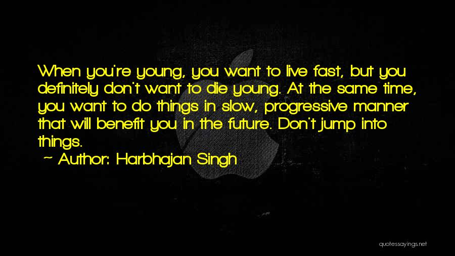 Harbhajan Singh Quotes 1801435