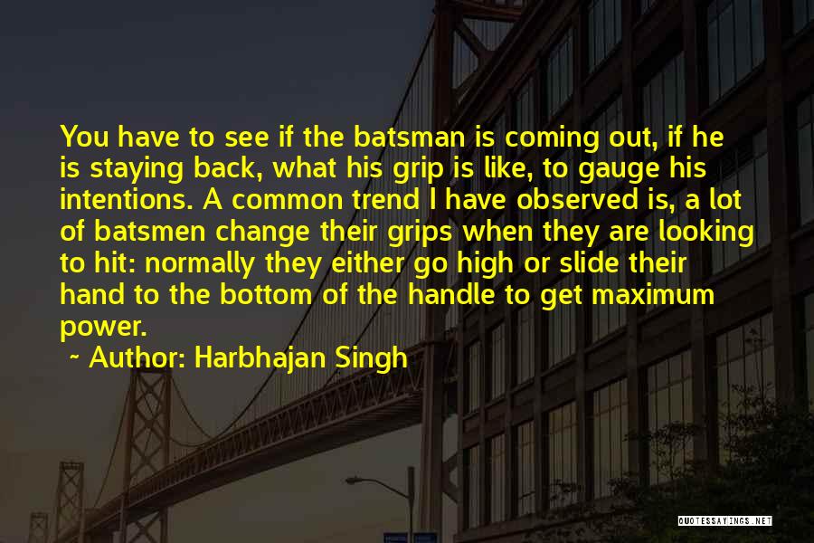 Harbhajan Singh Quotes 2217697