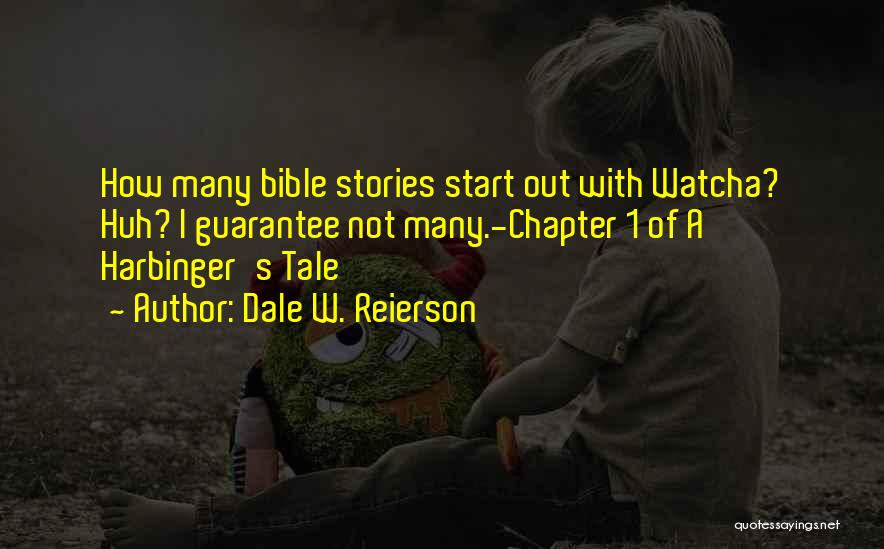 Harbinger Quotes By Dale W. Reierson