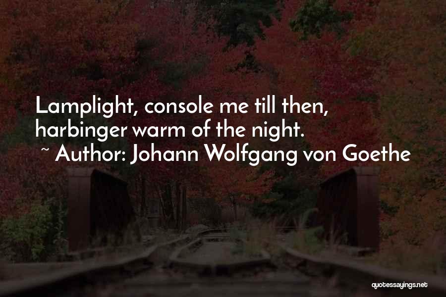 Harbinger Quotes By Johann Wolfgang Von Goethe